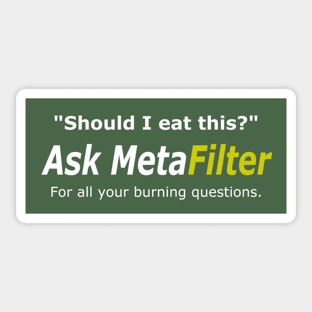 Ask MetaFilter: Should I Eat This? Sticker by MetaFilter